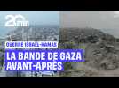 La bande de Gaza avant et après les destructions
