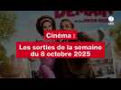 VIDEO. Les sorties cinéma de la semaine du 8 octobre 2025