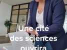 Une cité des sciences doit ouvrir en mai à Amiens