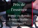 Prix de l'essence : pourquoi la baisse du pétrole ne réduit pas forcément le prix à la pompe
