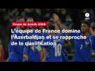 VIDÉO. Coupe du monde 2026. L'équipe de France domine l'Azerbaïdjan et se rapproche de la qualification