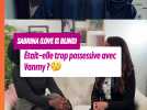 Sabrina (love is blond) revient sur sa relation avec Vanmy... Était-elle trop possessive ?