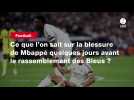 VIDÉO. Ce que l'on sait sur la blessure de Mbappé quelques jours avant le rassemblement des Bleus ?