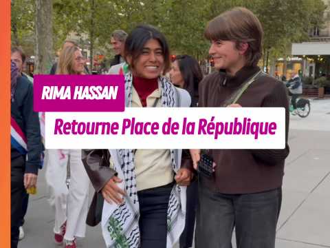 VIDEO : Rima Hassan retourne Place de R�publique apr�s la deuxi�me vague de la 