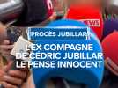 Procès Jubillar : L'ex-compagne de Cédric Jubillar le pense innocent