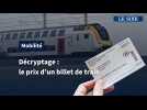 Décryptage : que couvre le prix d'un ticket de train ?