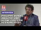 Philippe Boxho analyse une scène culte de "L'exorciste" de William Friedkin