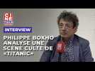 Philippe Boxho examine une scène mythique du film culte "Titanic" de James Cameron