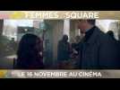 Les femmes du square (Bande Annonce)