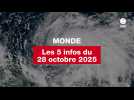 VIDEO. Les 5 infos Monde du 28 octobre 2025