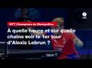 VIDÉO. WTT Champions de Montpellier. À quelle heure et sur quelle chaîne voir le 1er tour d'Alexis Lebrun ?