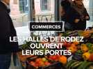 Les Halles de Rodez ouvrent leurs portes