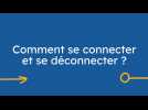 Comment se connecter et se déconnecter ?
