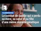 Hazebrouck : le combat de Sandie qui a perdu sa mère, sa soeur et sa fille d'une même maladie génétique