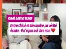 Sur le canapé de Clélia : entre Chloé et Alexandre, la vérité éclate