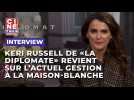 Keri Russel de la série "La Diplomate" revient sur l'actuelle situation à la Maison-Blanche