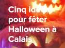 Halloween à Calais : 5 idées originales pour s'amuser