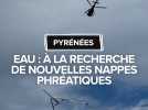 Un "scanner" aérien pour localiser les réserves d'eau sous les vallées des Pyrénées