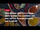 VIDEO. Ces épices que l'on trouve dans toutes les cuisines ont des vertus insoupçonnées sur la santé