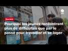 VIDEO. Pourquoi les jeunes rencontrent plus de difficultés que par le passé pour travailler et se loger