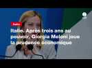 VIDEO. Italie. Après trois ans au pouvoir, Giorgia Meloni joue la prudence économique