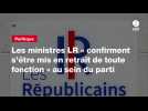 VIDEO. Les ministres LR « confirment s'être mis en retrait de toute fonction » au sein du parti