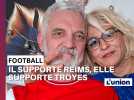 Il supporte le Stade de Reims, elle supporte l'Estac