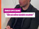 Charles (Love Is Blind) fait une confidence inattendue : "Elle est même tombée enceinte"