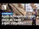 Arrivée du Varan à Calais : " Un spectacle unique au monde "