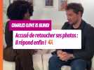 Charles (Love Is Blind) face aux accusations de retouches : la vérité sur le canapé de Clélia Ganga