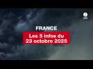 VIDEO. Les 5 infos France du 23 octobre 2025