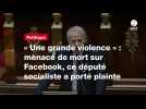 VIDEO. « Une grande violence » : menacé de mort sur Facebook, ce député socialiste a porté plainte