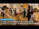Le spectacle immersif du château de La Motte-Tilly de retour en novembre pour une quatrième édition