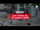 VIDEO. Les 5 infos Monde du 30 octobre 2025