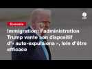VIDEO. Immigration: l'administration Trump vante son dispositif d'« auto-expulsions », loin d'être efficace