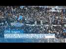 OM-Angers : Compter sur Robinio Vaz, ce n'est pas normal, dénoncent les supporters après le nul