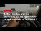 VIDEO. Trafic : quelles sont les prévisions sur les routes pour ce week-end de la Toussaint ?