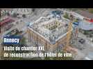 Un chantier XXL à Annecy : dans les coulisses de la reconstruction de l'hôtel de villelle