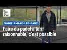 À Saint-Amand-les-Eaux, le padel se veut accessible !