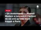 VIDEO. « Un malentendu » : Nawell Madani a rencontré l'enfant de six ans qu'elle avait frappé à Paris