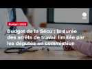 VIDEO. Budget de la Sécu : la durée des arrêts de travail limitée par les députés en commission