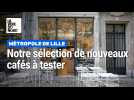 Notre sélection de nouveaux cafés à tester à Lille et alentours