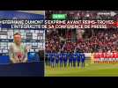Stéphane Dumont s'exprime avant le derby Reims - Troyes : l'intégralité de sa conférence de presse