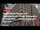 VIDEO. Seine-Saint-Denis : les logements du village olympique s'arrachent... avant l'explosion des prix