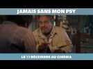 Jamais sans mon psy (Bande annonce)