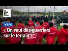 « On veut des guerriers » : le message des supporters de VA aux joueurs