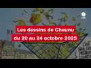 VIDEO. Les dessins de Chaunu du 20 au 24 octobre 2025
