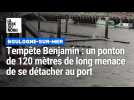 Tempête Benjamin : un ponton de 120 mètres de long menace de se détacher au port de Boulogne