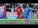 Fontaine-Origny-Vallant éliminé au 6e tour de la Coupe de France par Reims Sainte-Anne (3-0)
