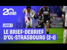 Ligue 1 : Le brief-débrief d'OL-Strasbourg (2-1)